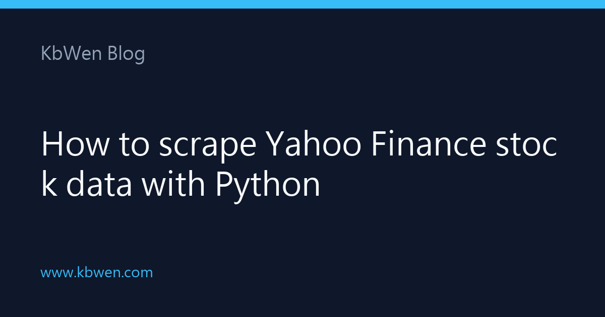 How to scrape Yahoo Finance stock data with Python