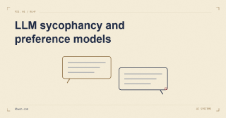 LLM sycophancy, RLHF and preference models