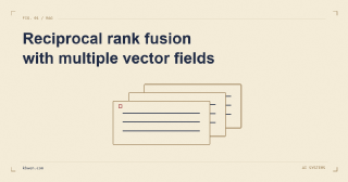 Reciprocal rank fusion with multiple vector fields