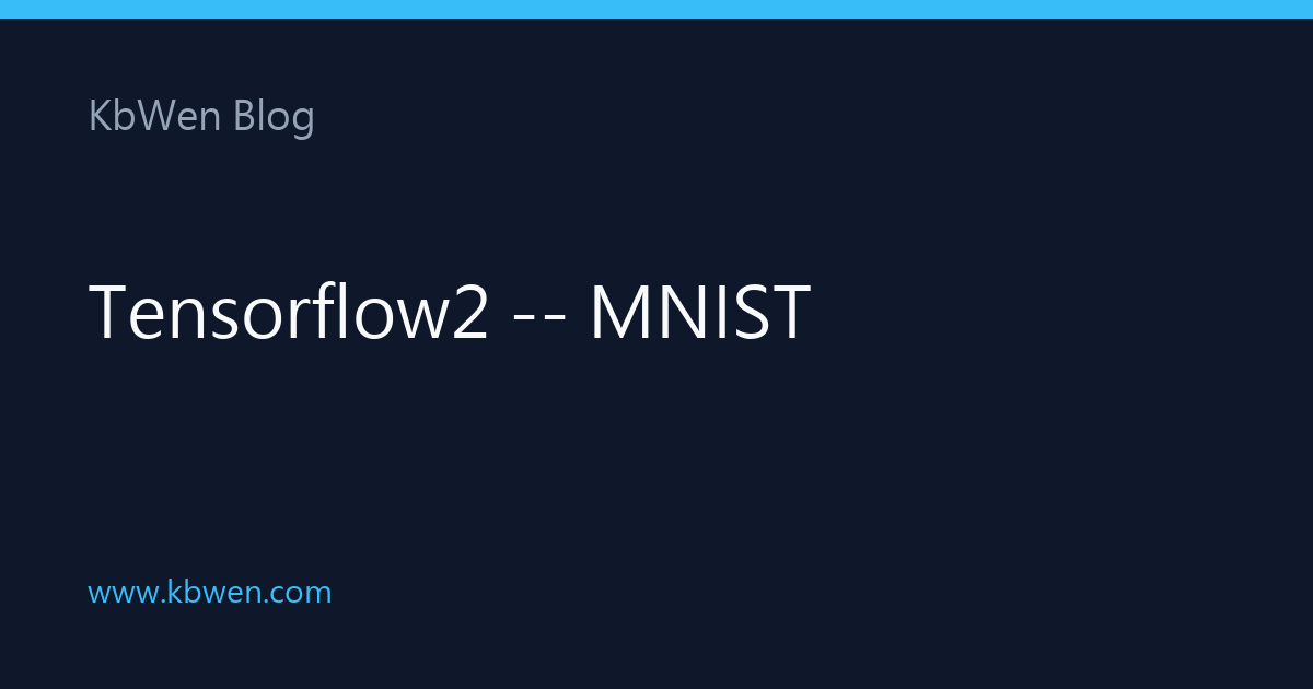 Tensorflow2 -- MNIST
